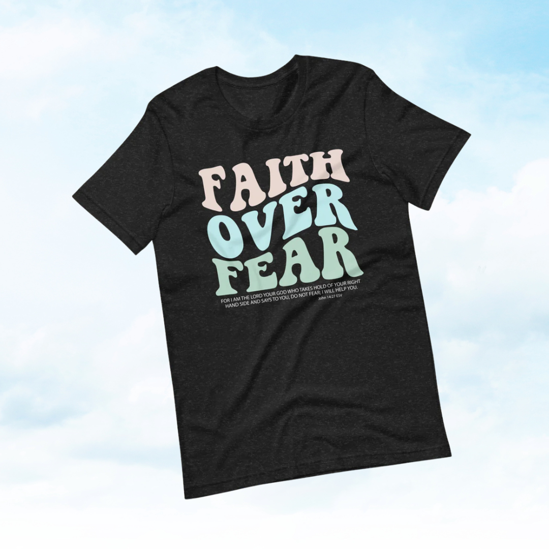 Faith Over Fear