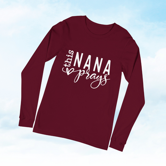 This Nana Prays Long Sleeve