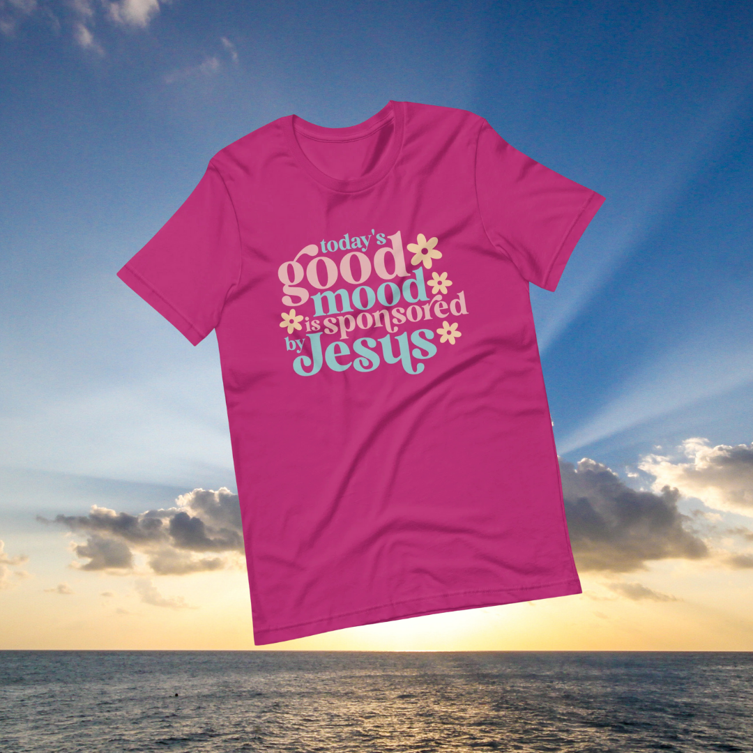 Todays Good Mood Is Sponsored By Jesus