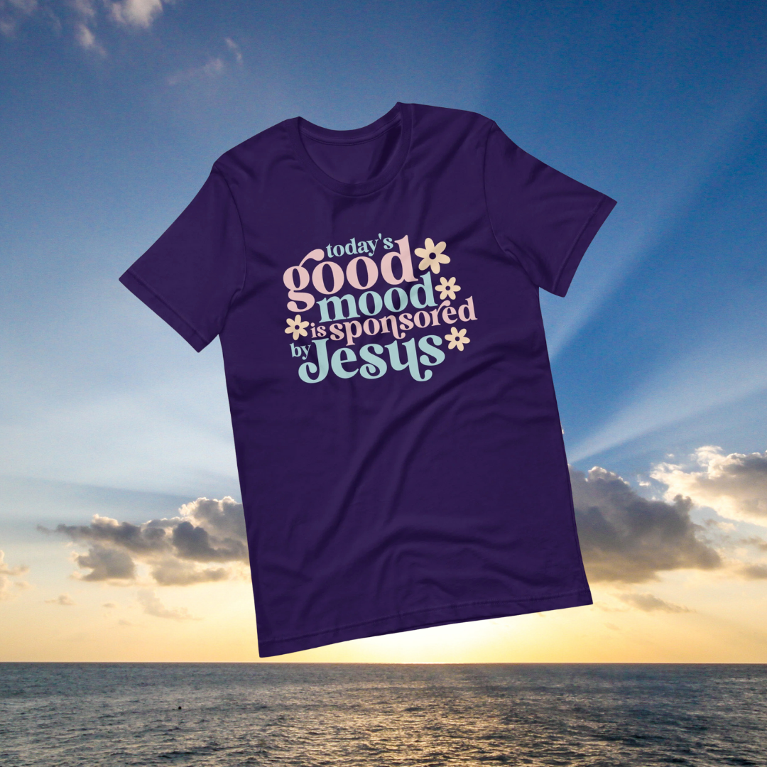 Todays Good Mood Is Sponsored By Jesus