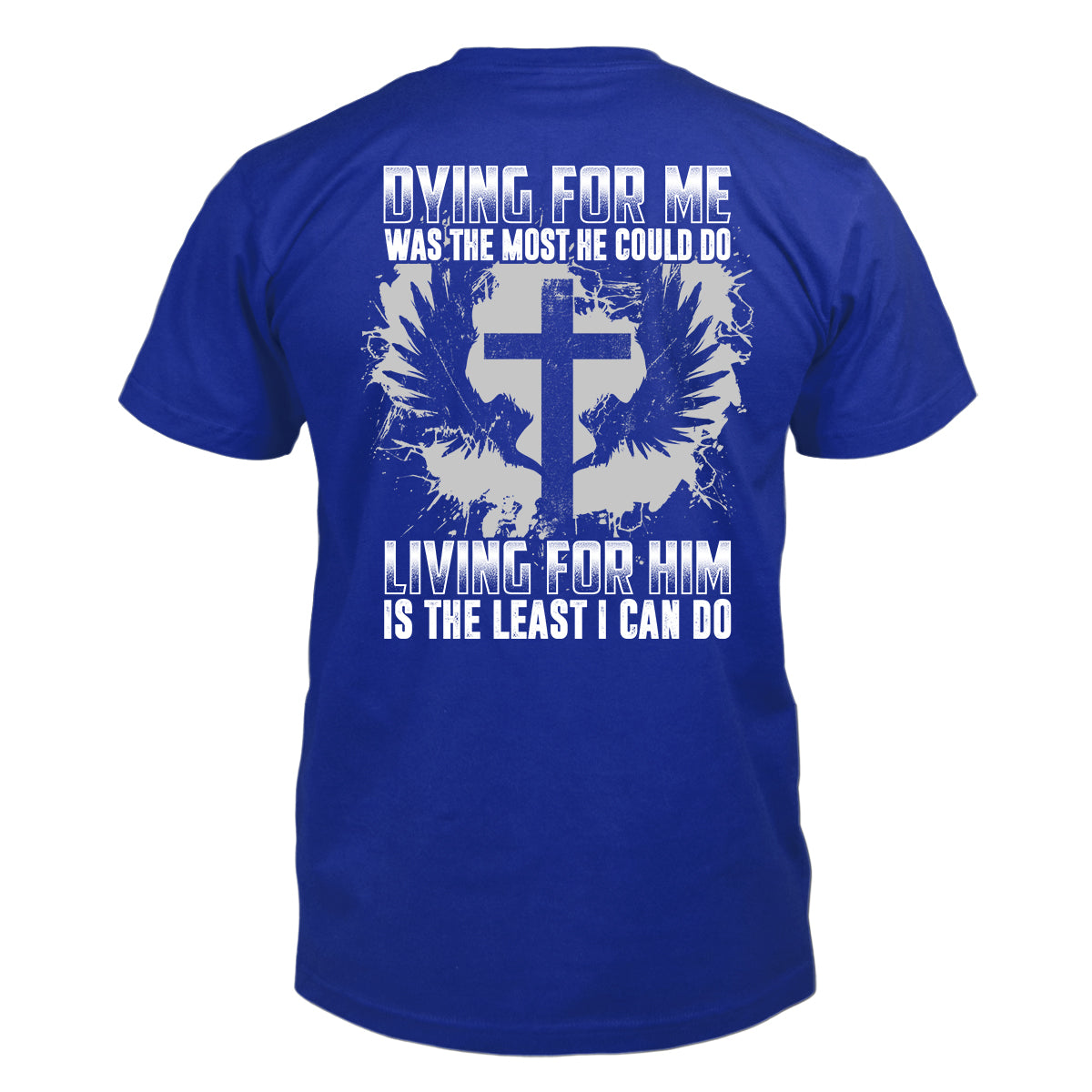 Living For Him T-Shirt