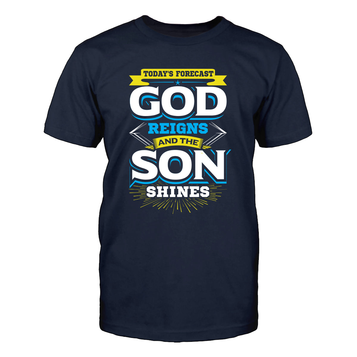 God Reigns And The Son Shines T-Shirt