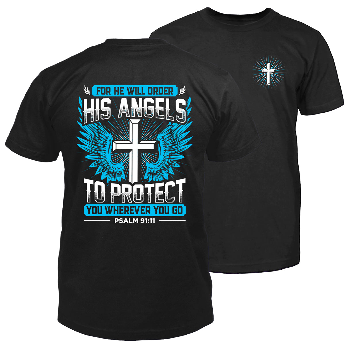 He Will Order His Angels T-Shirt