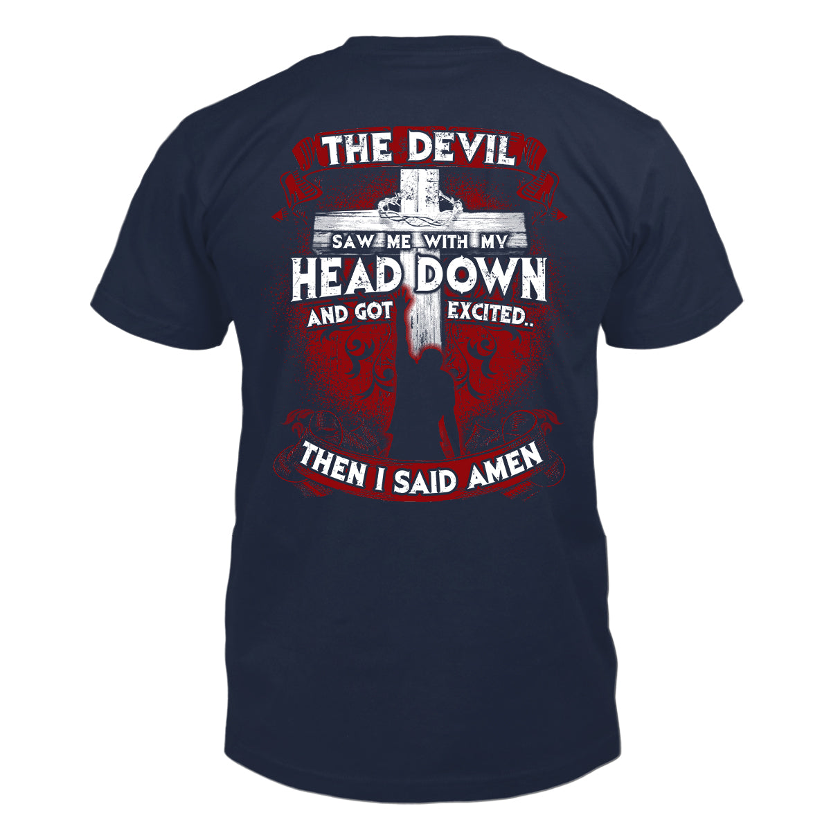 Then I Said Amen T-Shirt