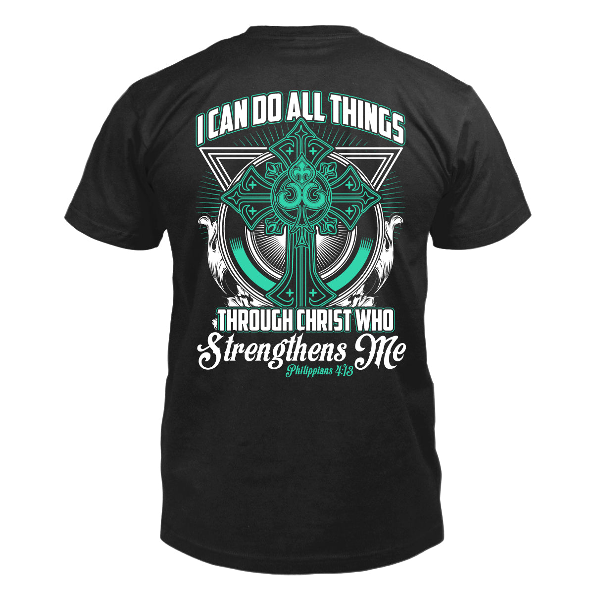 I Can Do All Things T-Shirt