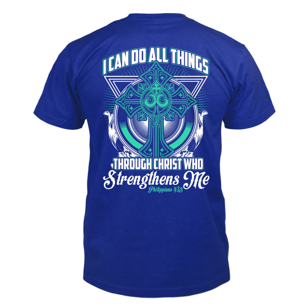 I Can Do All Things T-Shirt
