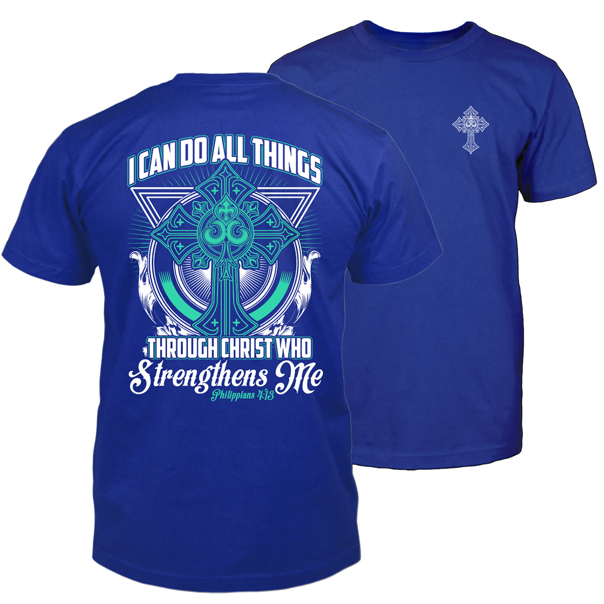 I Can Do All Things T-Shirt