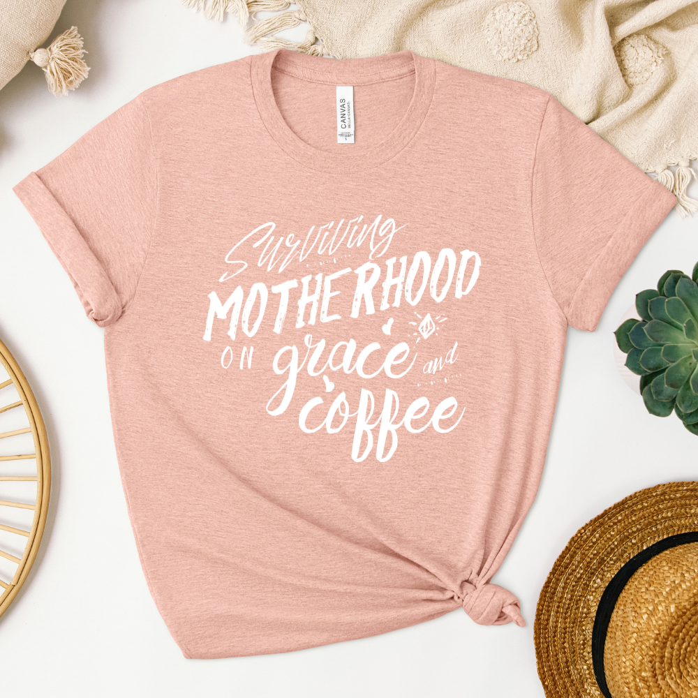 Surviving Motherhood On Grace And Coffee Women's T-Shirt