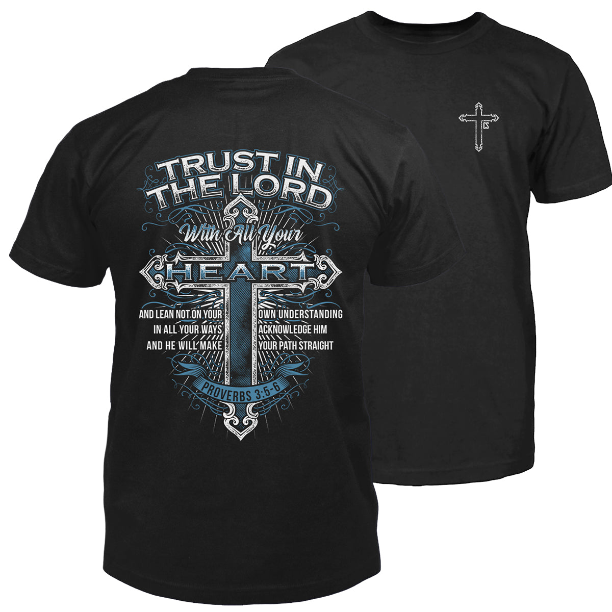 Trust in the Lord - With All Your Heart T-Shirt