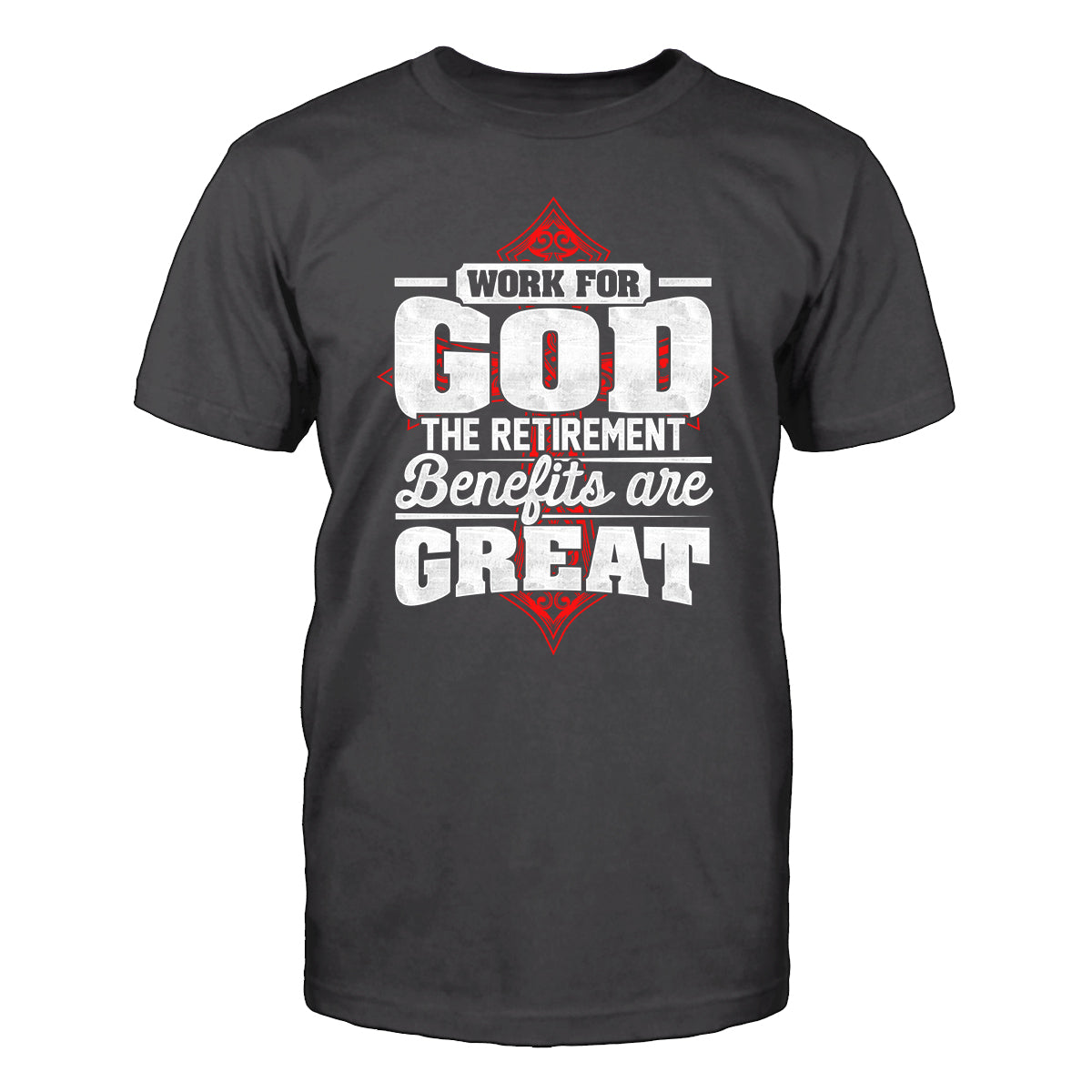 Work For God T-Shirt