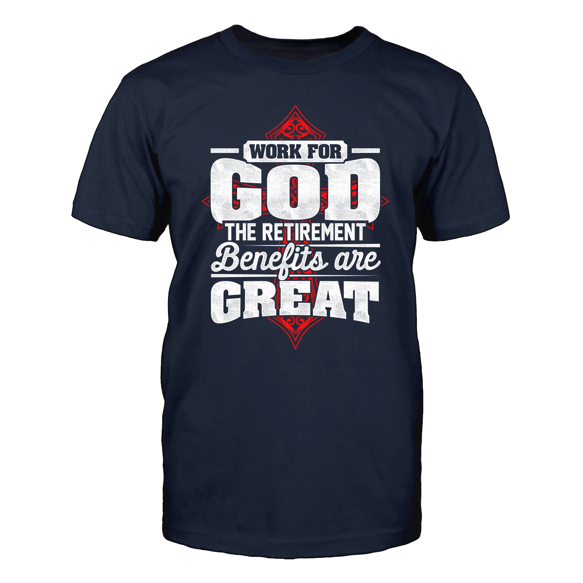 Work For God T-Shirt
