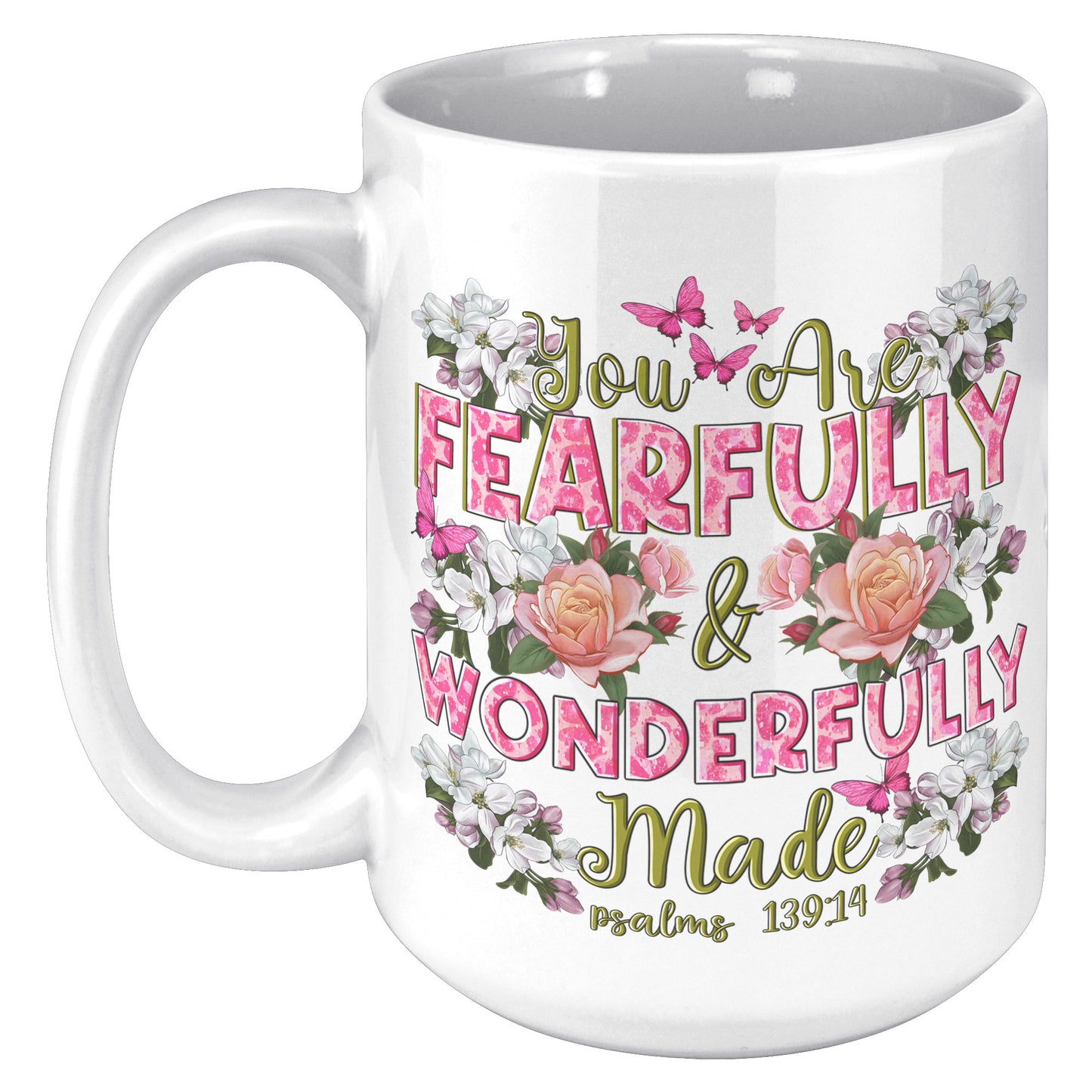 You Are Fearfully & Wonderfully Made 15oz Coffee Mug