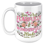 You Are Fearfully & Wonderfully Made 15oz Coffee Mug