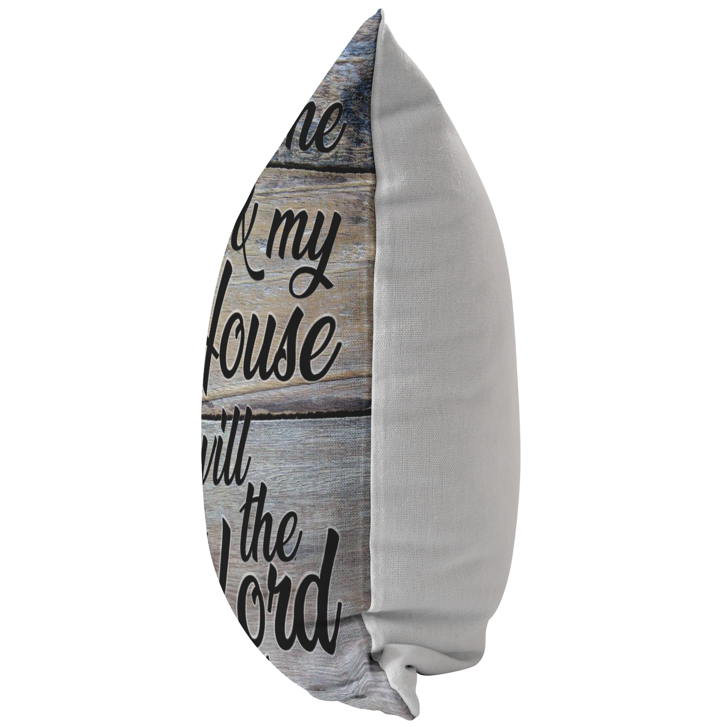 "Me And My House, We Will Serve The Lord" Pillow