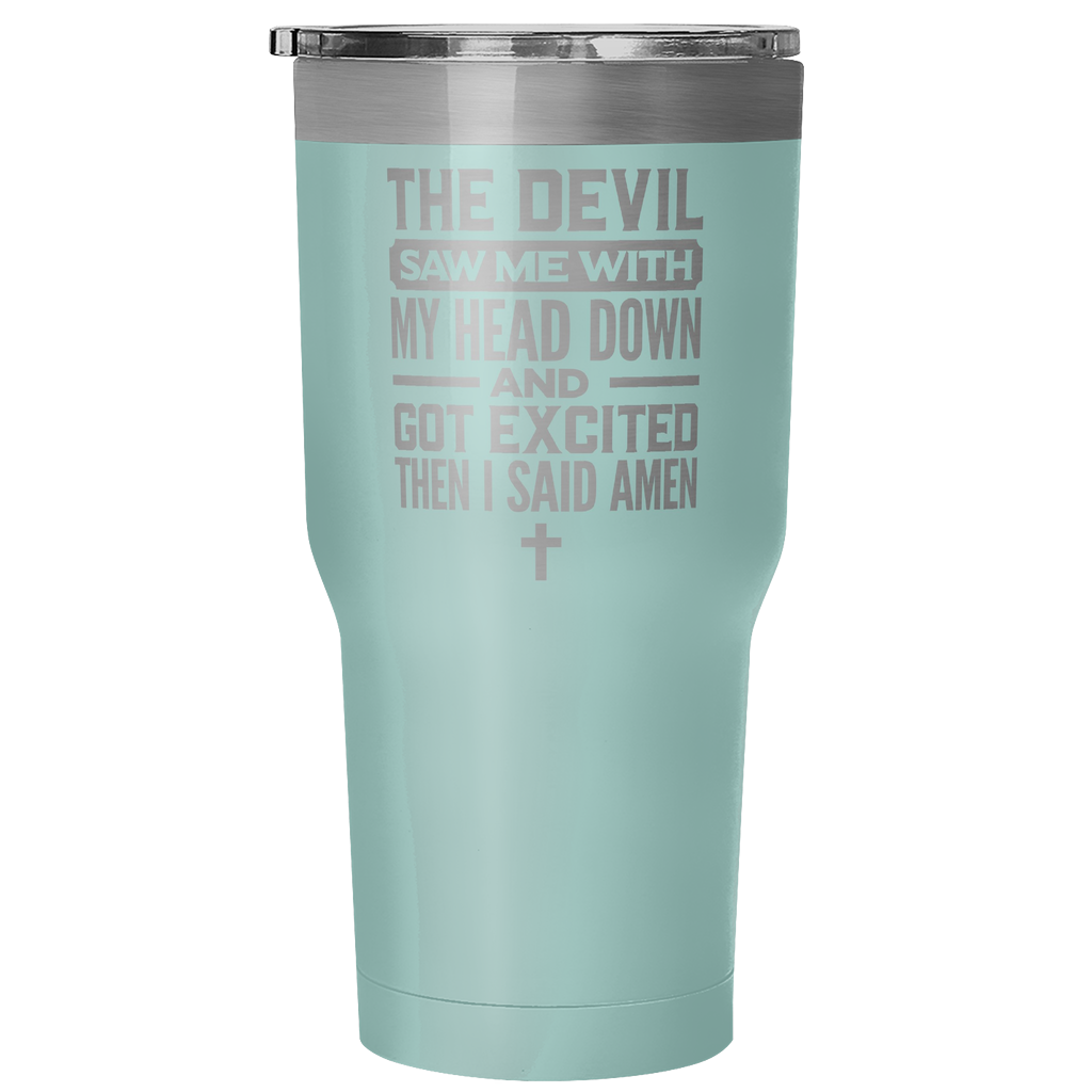 "THEN I SAID AMEN" Tumbler