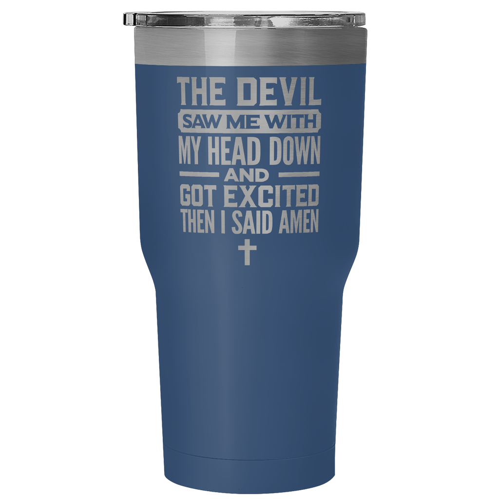 "THEN I SAID AMEN" Tumbler