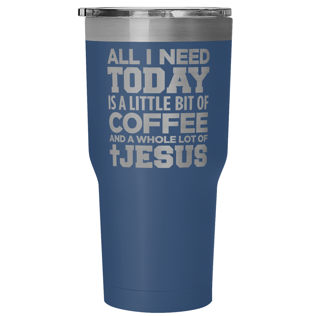 "Coffee And Jesus" 30oz Tumblers