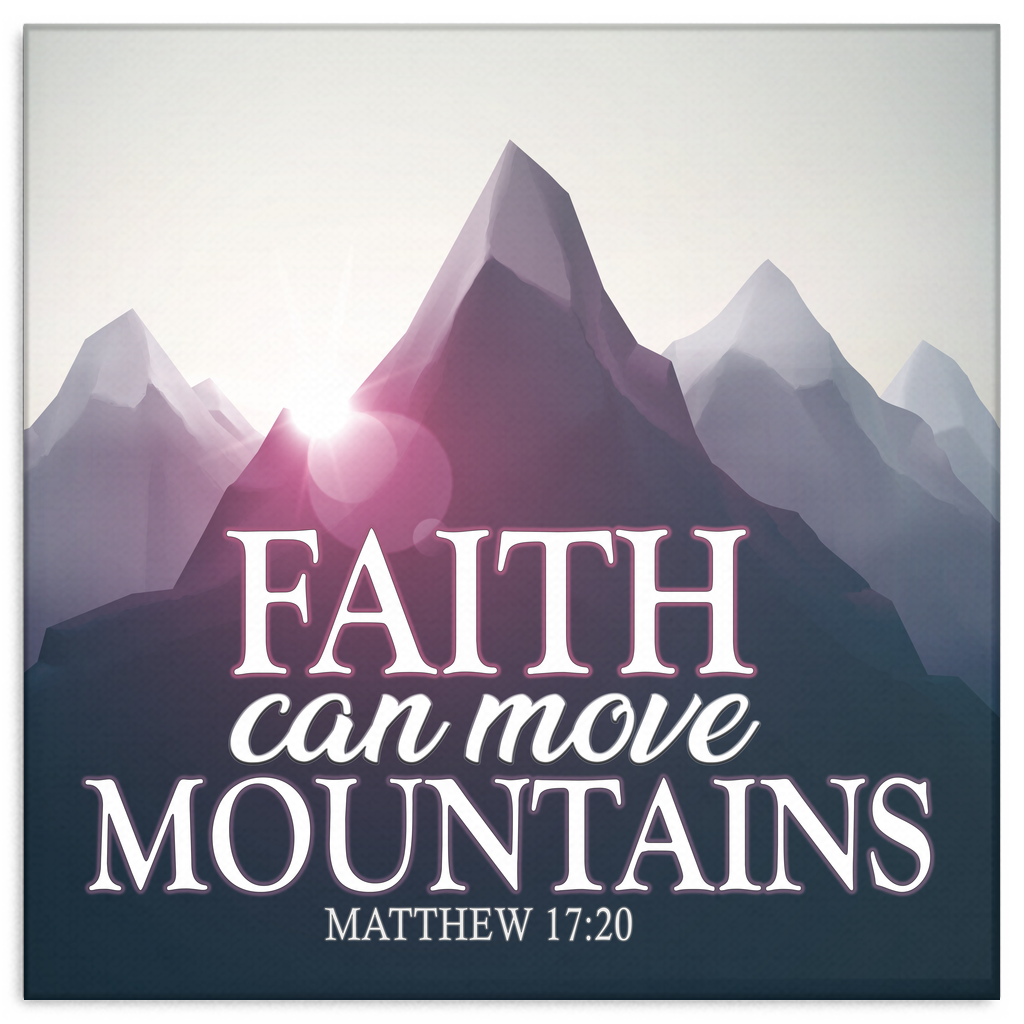 "Faith Can Move Mountains" Premium Canvas