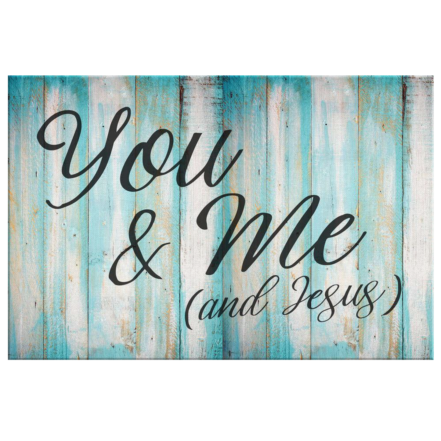 "You & Me (and Jesus)" Premium Printed Canvas