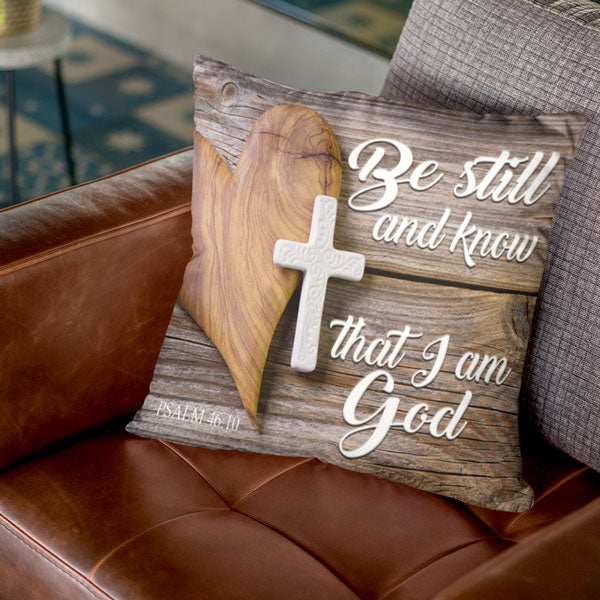 "Be Still And Know That I am God" Pillow