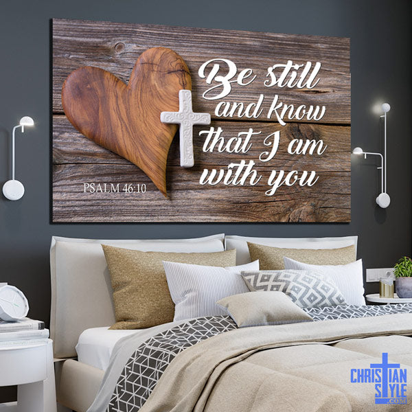 "Be Still And Know That I Am With You" Premium Canvas