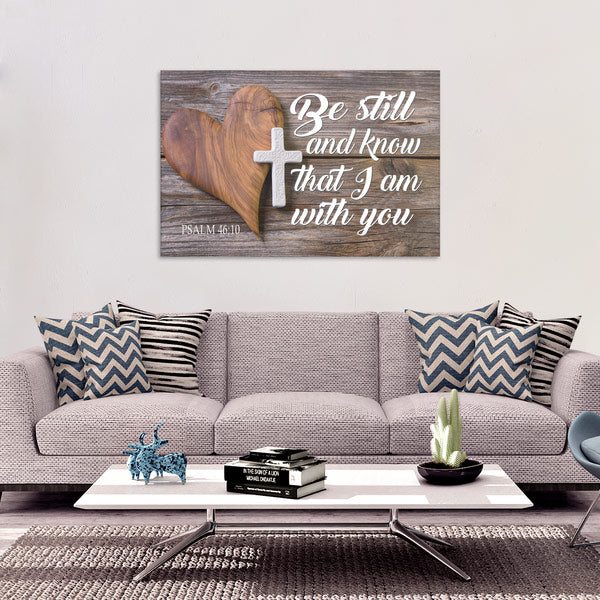 "Be Still And Know That I Am With You" Premium Canvas