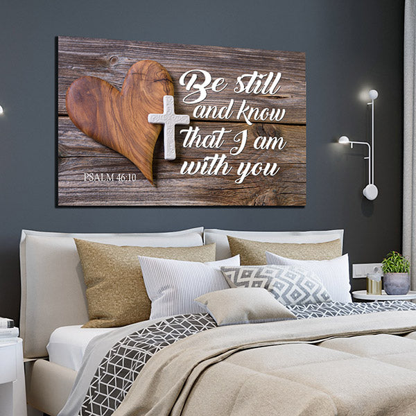 "Be Still And Know That I Am With You" Premium Canvas