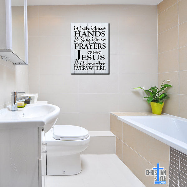 "Wash Your Hands and Say Your Prayers" Premium Canvas