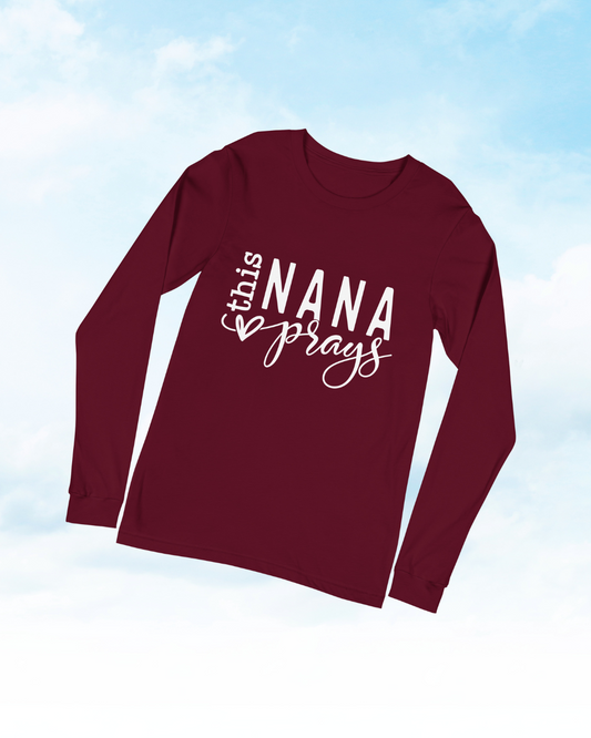 This Nana Prays Long Sleeve