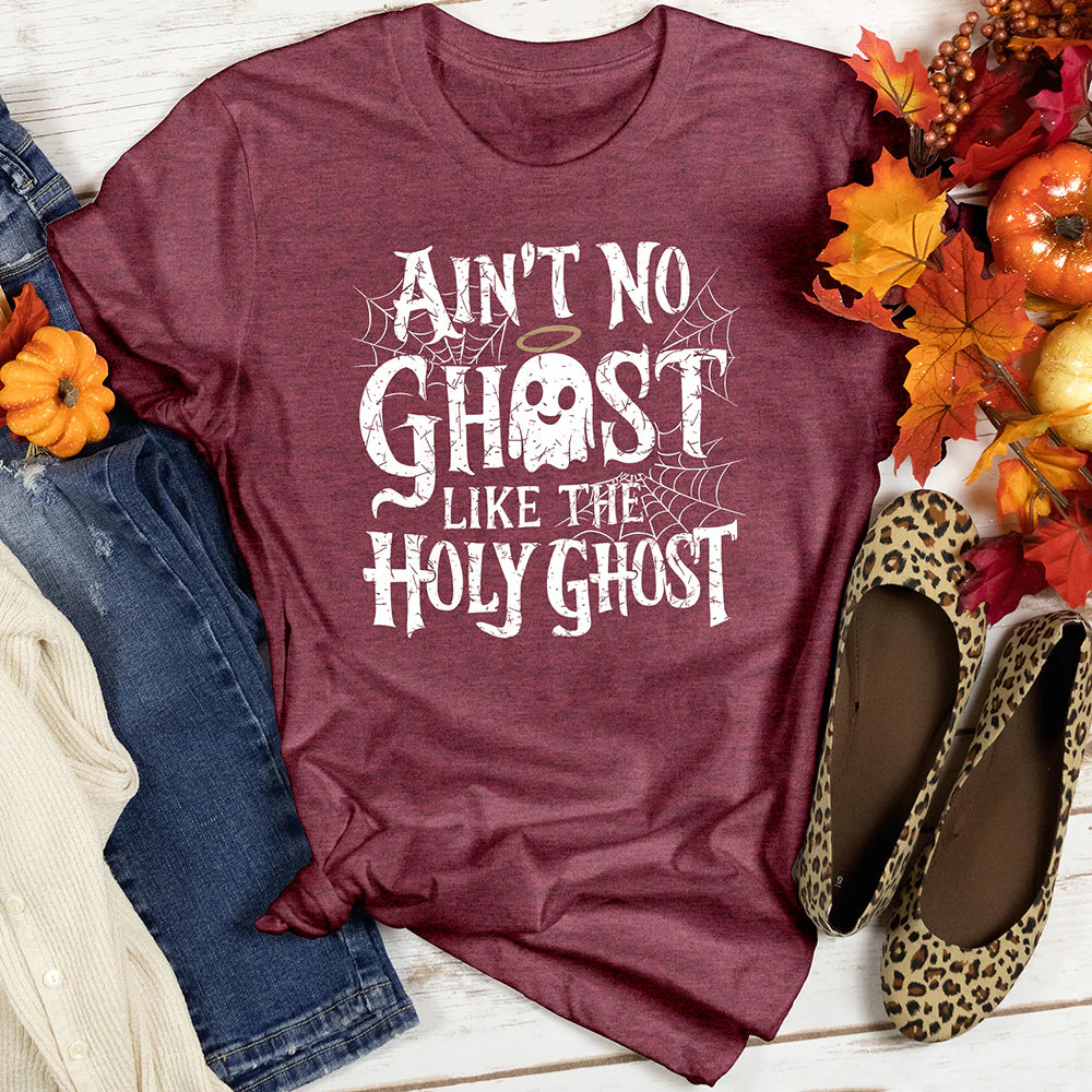 Ain't No Ghost Like The Holy Ghost Women's T-Shirt