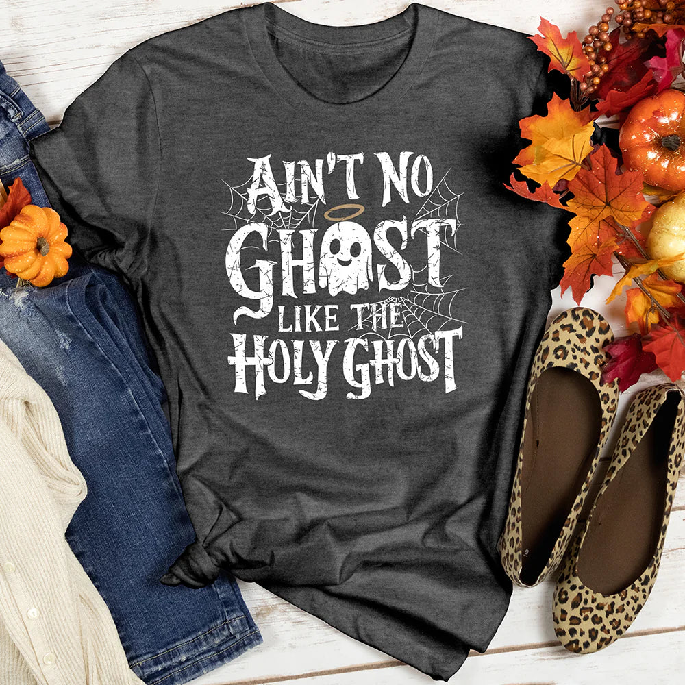 Ain't No Ghost Like The Holy Ghost Women's T-Shirt