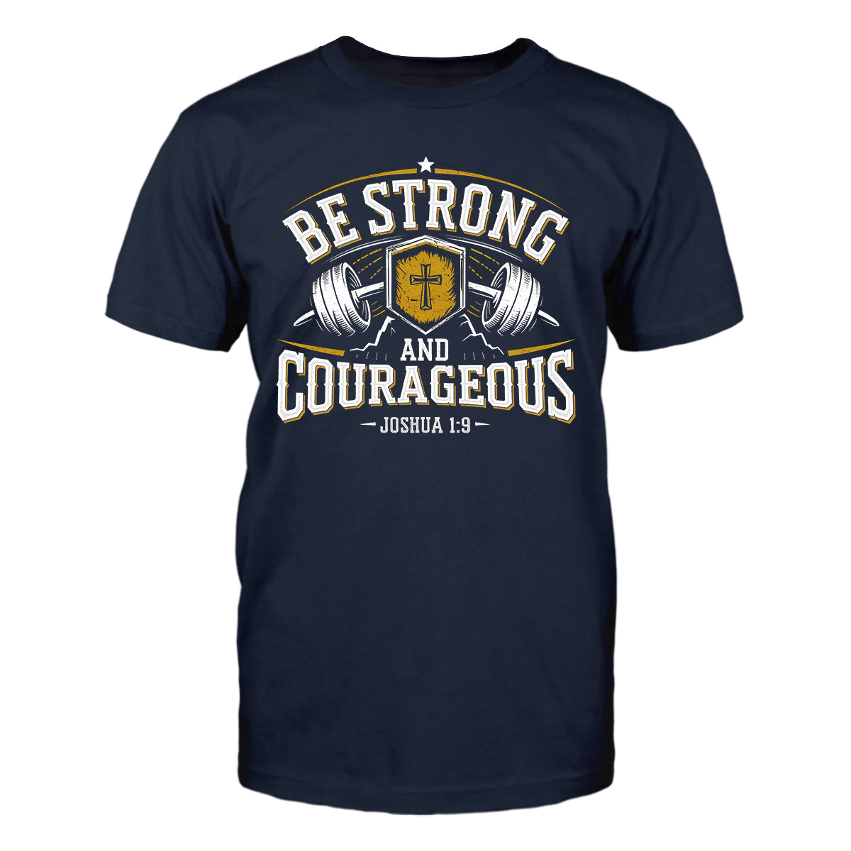 Be Strong and Courageous Men's T-Shirt