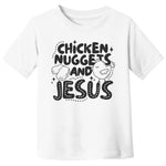 Chicken Nuggets And Jesus Toddler T-Shirt