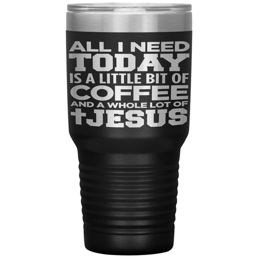 "Coffee And Jesus" 30oz Insulated Tumblers