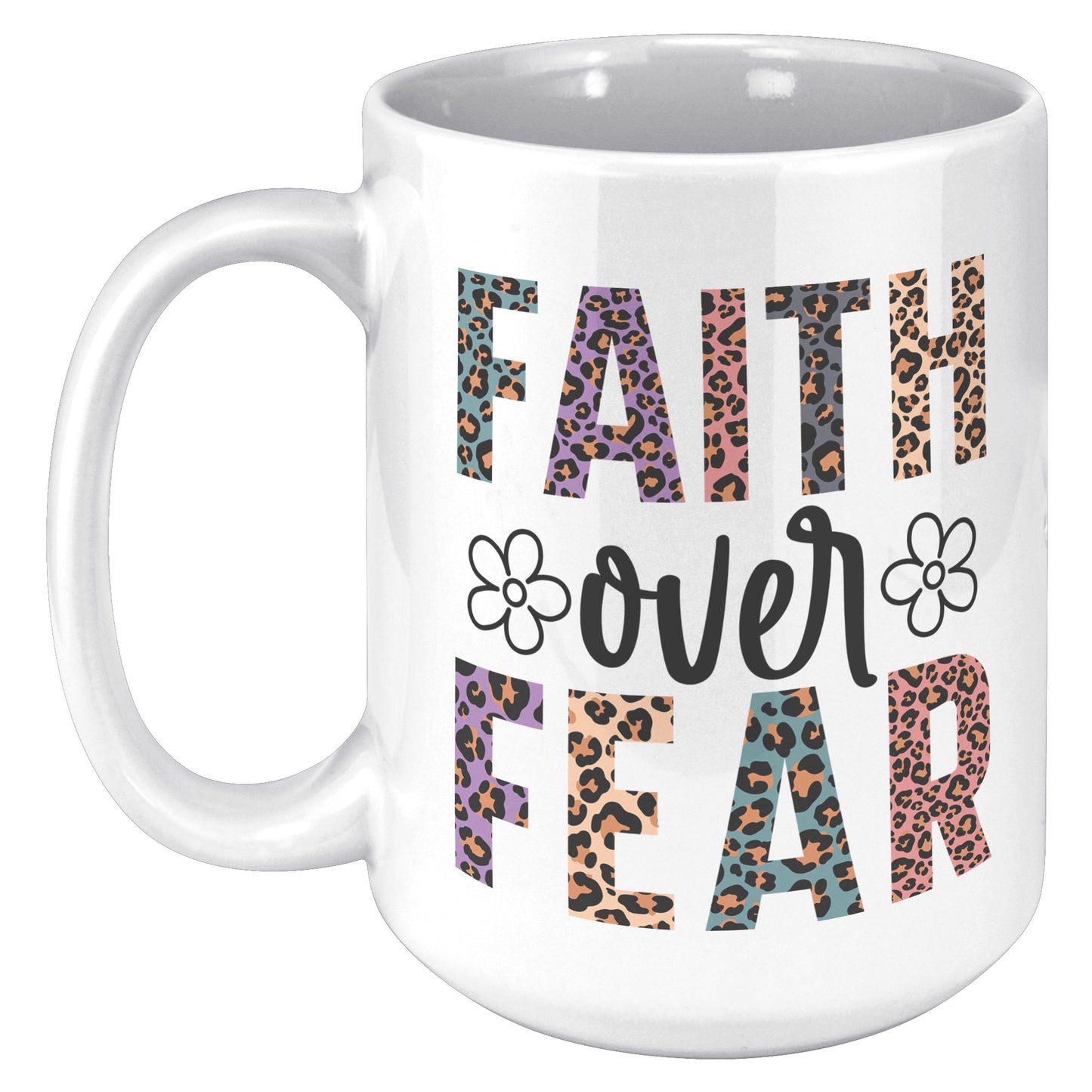 Faith Over Fear 15oz Coffee Mug