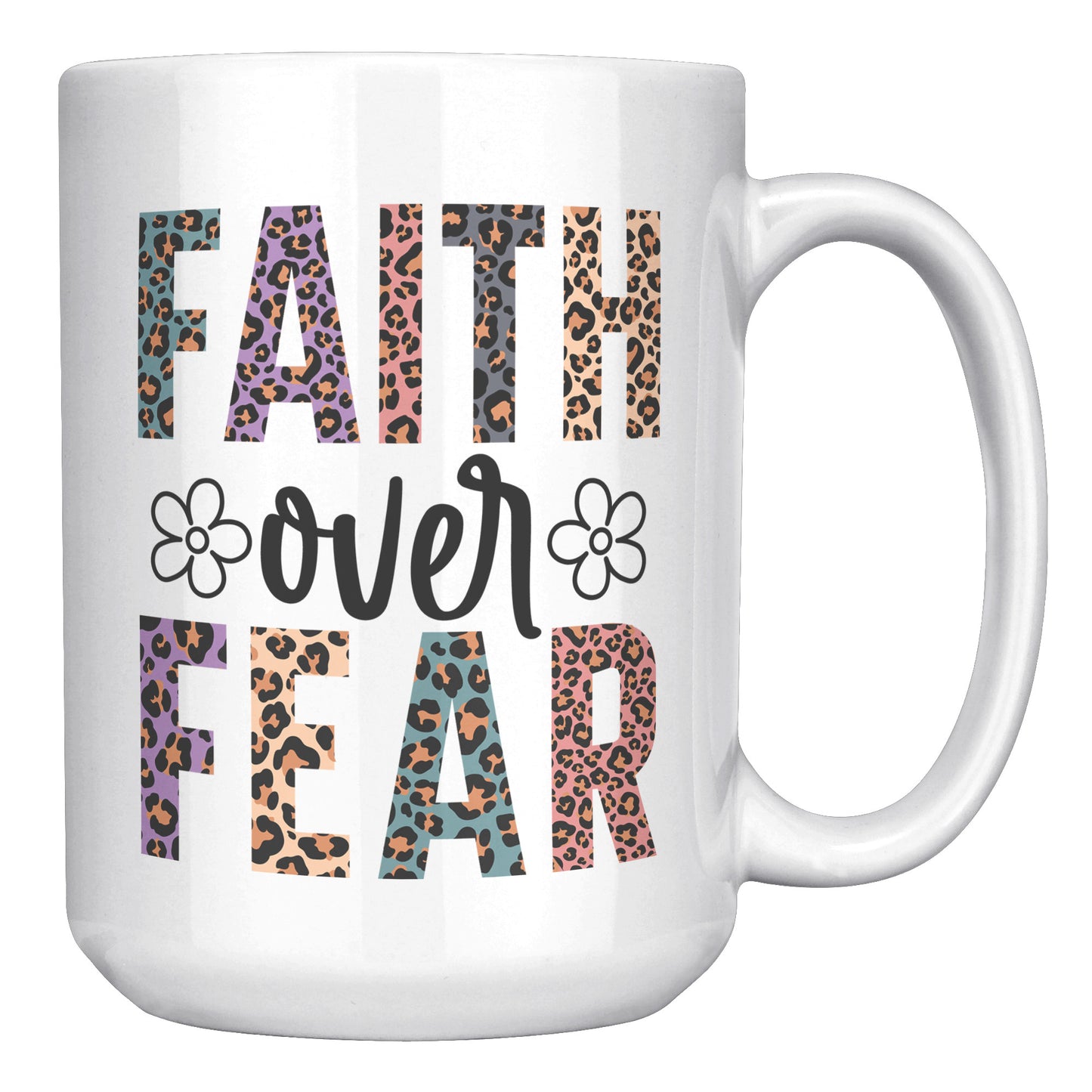 Faith Over Fear 15oz Coffee Mug