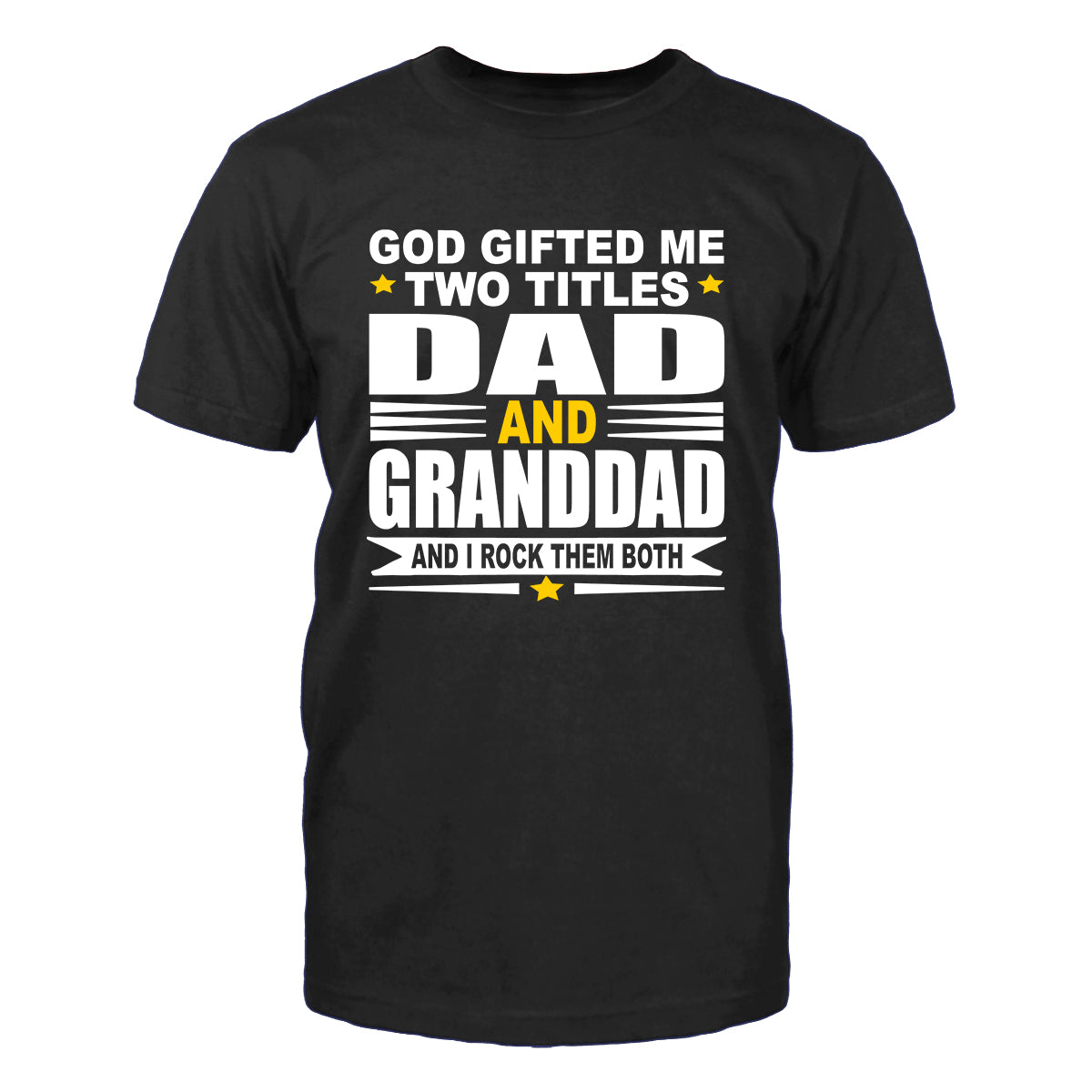 God Gifted Me Two Titles Dad & Granddad Men's T-Shirt