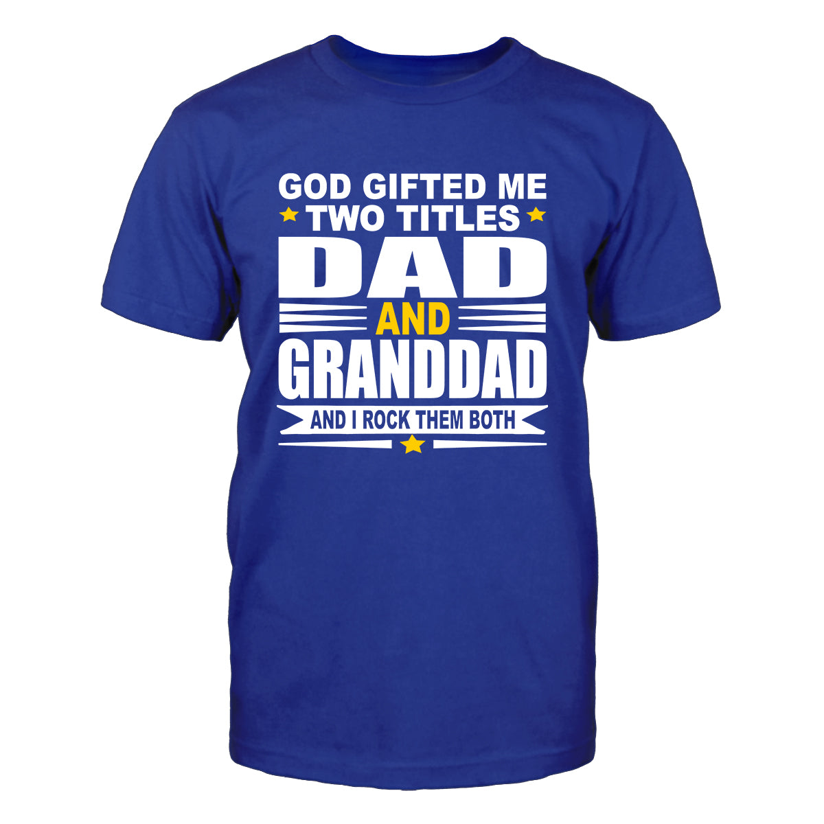 God Gifted Me Two Titles Dad & Granddad Men's T-Shirt