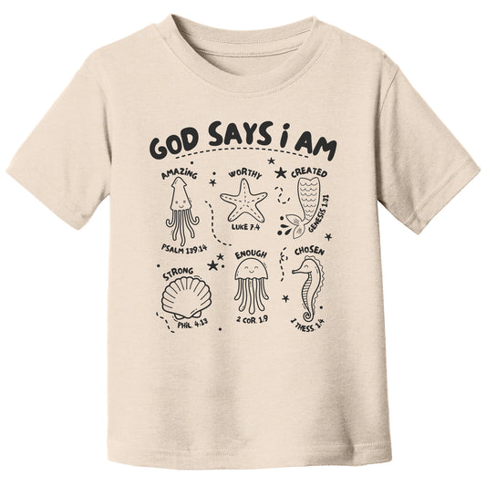 God Says I Am Toddler T-Shirt