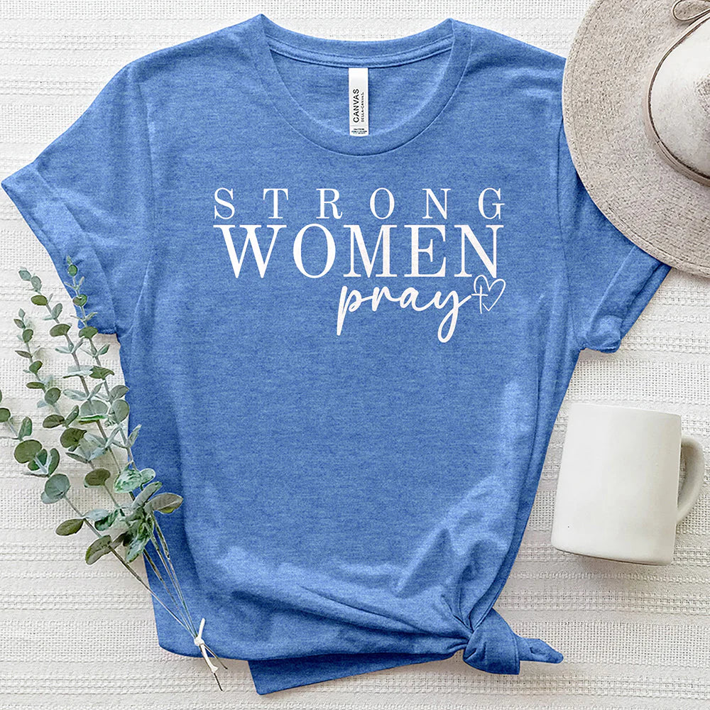 Strong Women Pray Women's T-Shirt