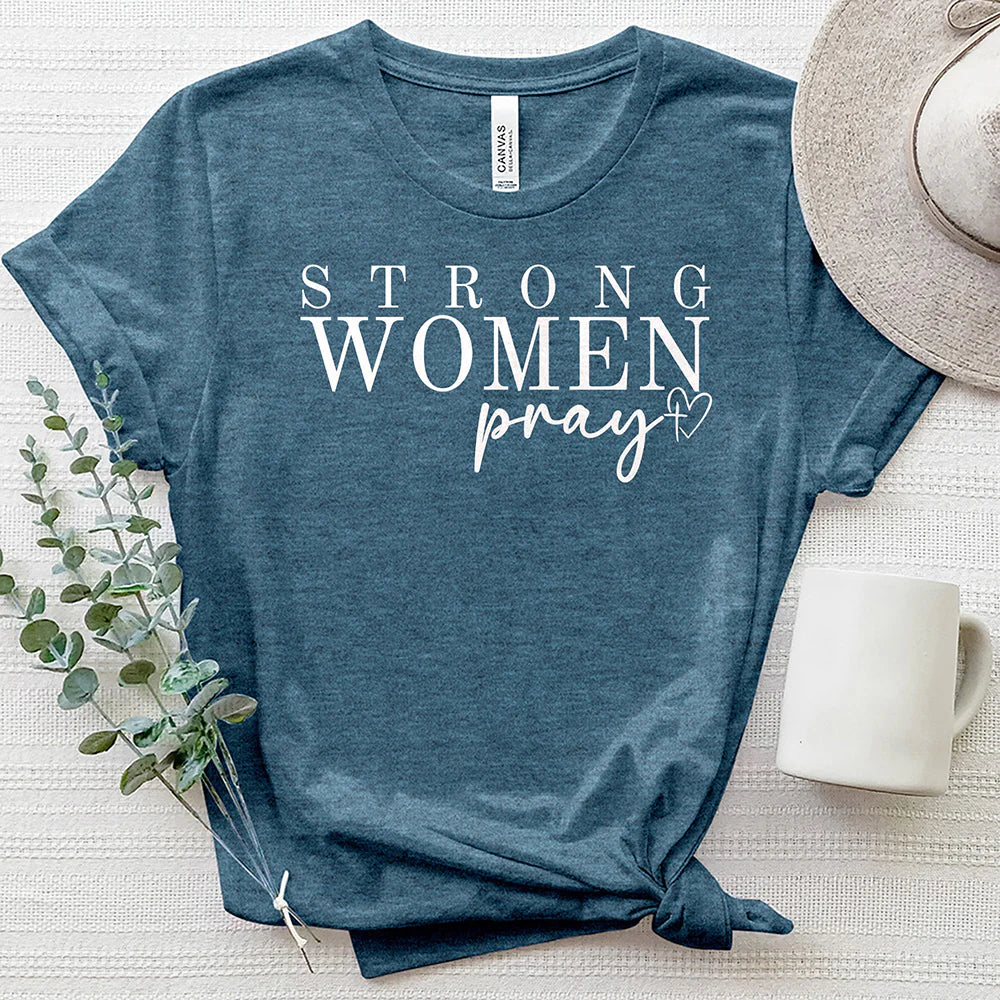 Strong Women Pray Women's T-Shirt