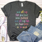 All My Life You Have Been Faithful Women's T-Shirt