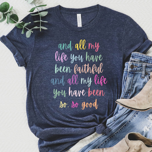 All My Life You Have Been Faithful Women's T-Shirt