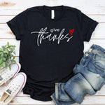 Give Thanks Women's T-Shirt