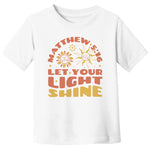 Let Your Light Shine Toddler T-Shirt