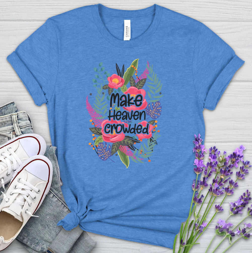 Make Heaven Crowded Women's T-Shirt