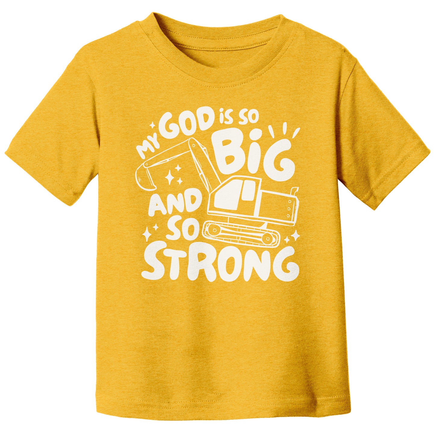 My God Is So Big And Strong Toddler T-Shirt