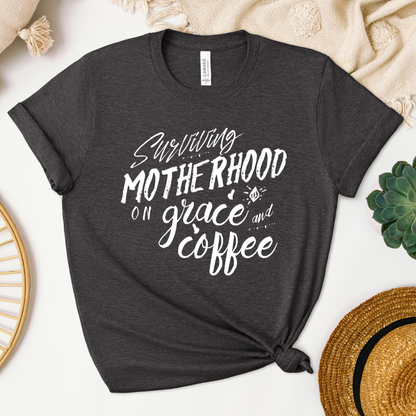 Surviving Motherhood On Grace And Coffee Women's T-Shirt