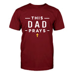 This Dad Prays Men's T-Shirt