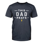 This Dad Prays Men's T-Shirt